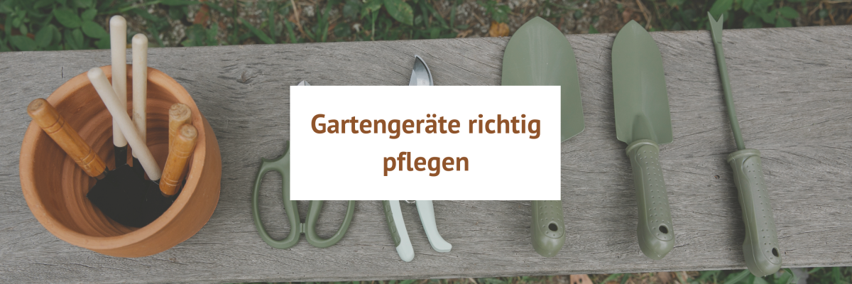 Gartengeräte reinigen und pflegen – Tipps für langlebige Schaufeln, Scheren &amp; Co. - 